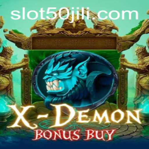 Exploring the Thrills of XDemonBonusBuy and the Fascination with 50jili