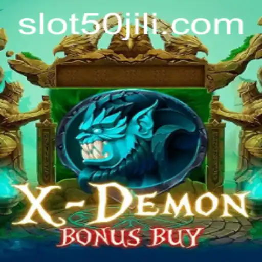 Exploring the Thrills of XDemonBonusBuy and the Fascination with 50jili